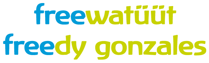 freewatüüt und freedy gonzales